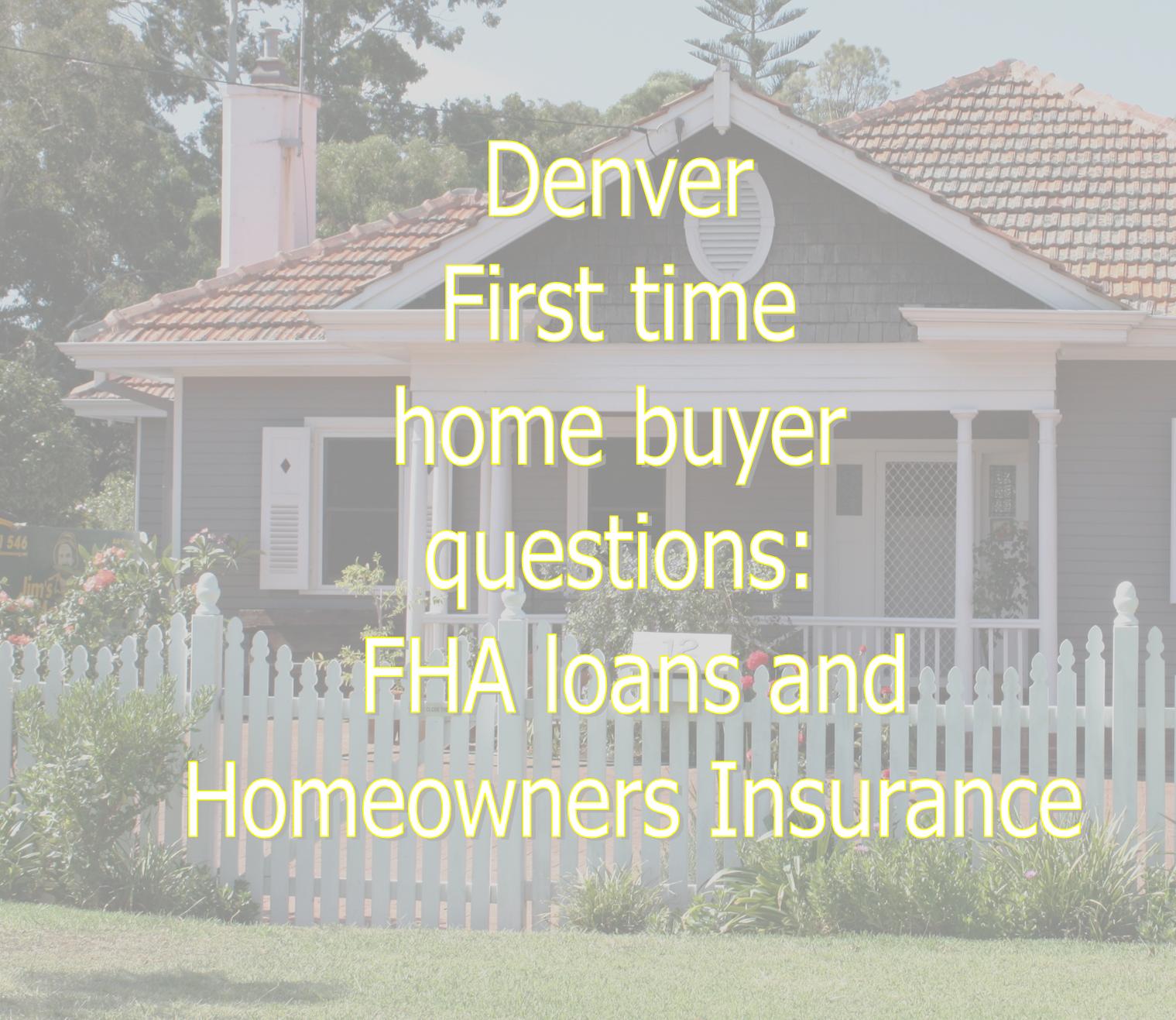 First Time Home Buyer Questions Loans and Insurance