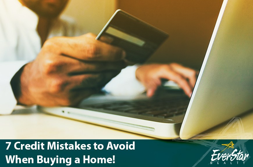 7 Credit Mistakes to Avoid When Buying a Home