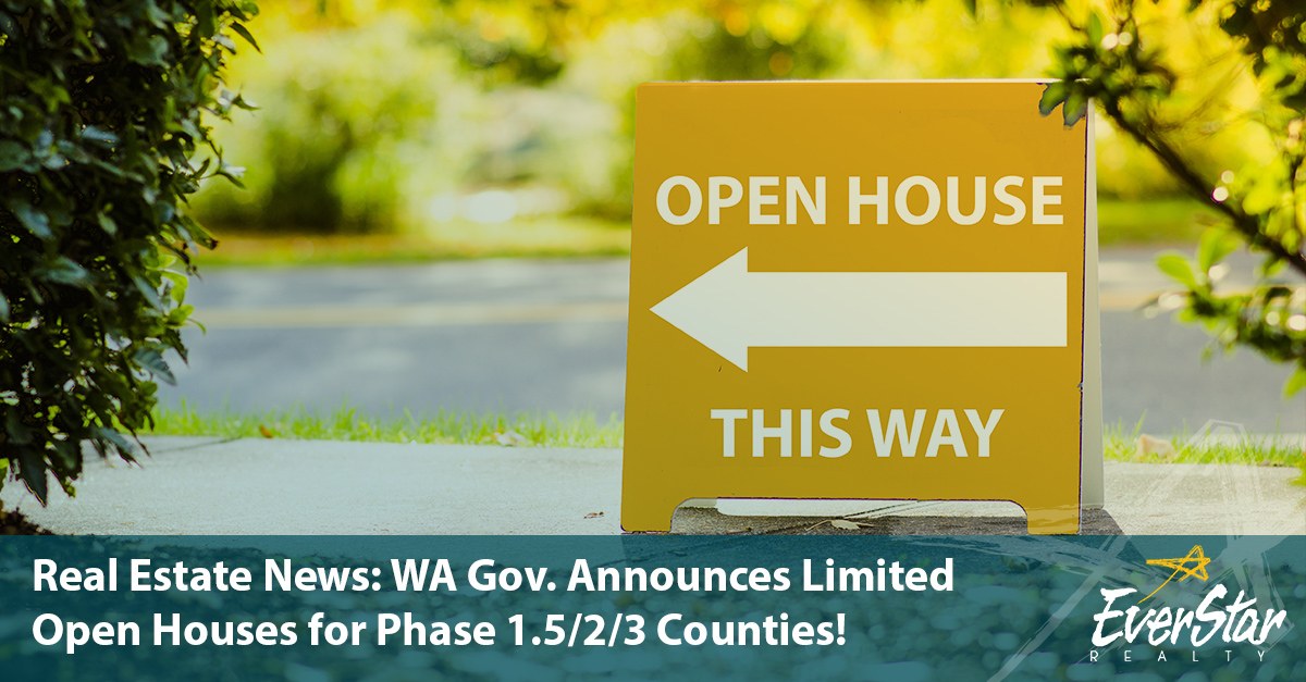 Real Estate News Washington Governor Announces Limited Open Houses for Phase 1.5/2/3 Counties!