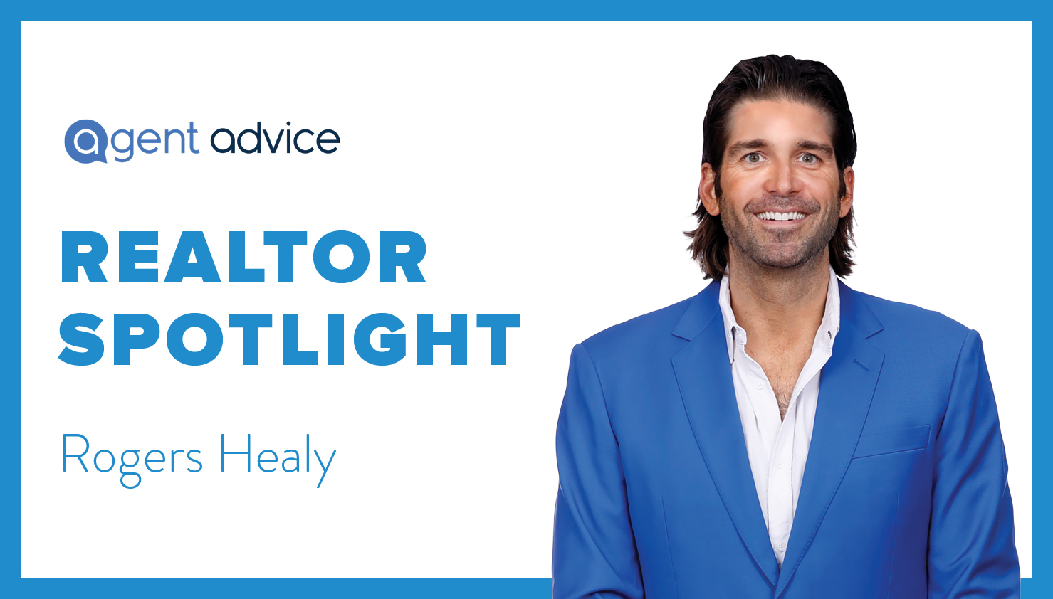 Agent Advice Realtor Spotlight Rogers Healy Blog
