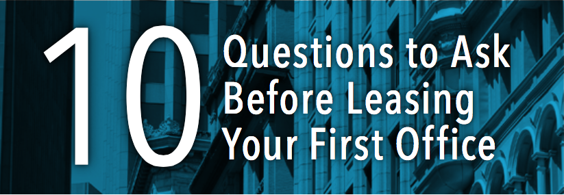 10 Questions to ask before leasing office space