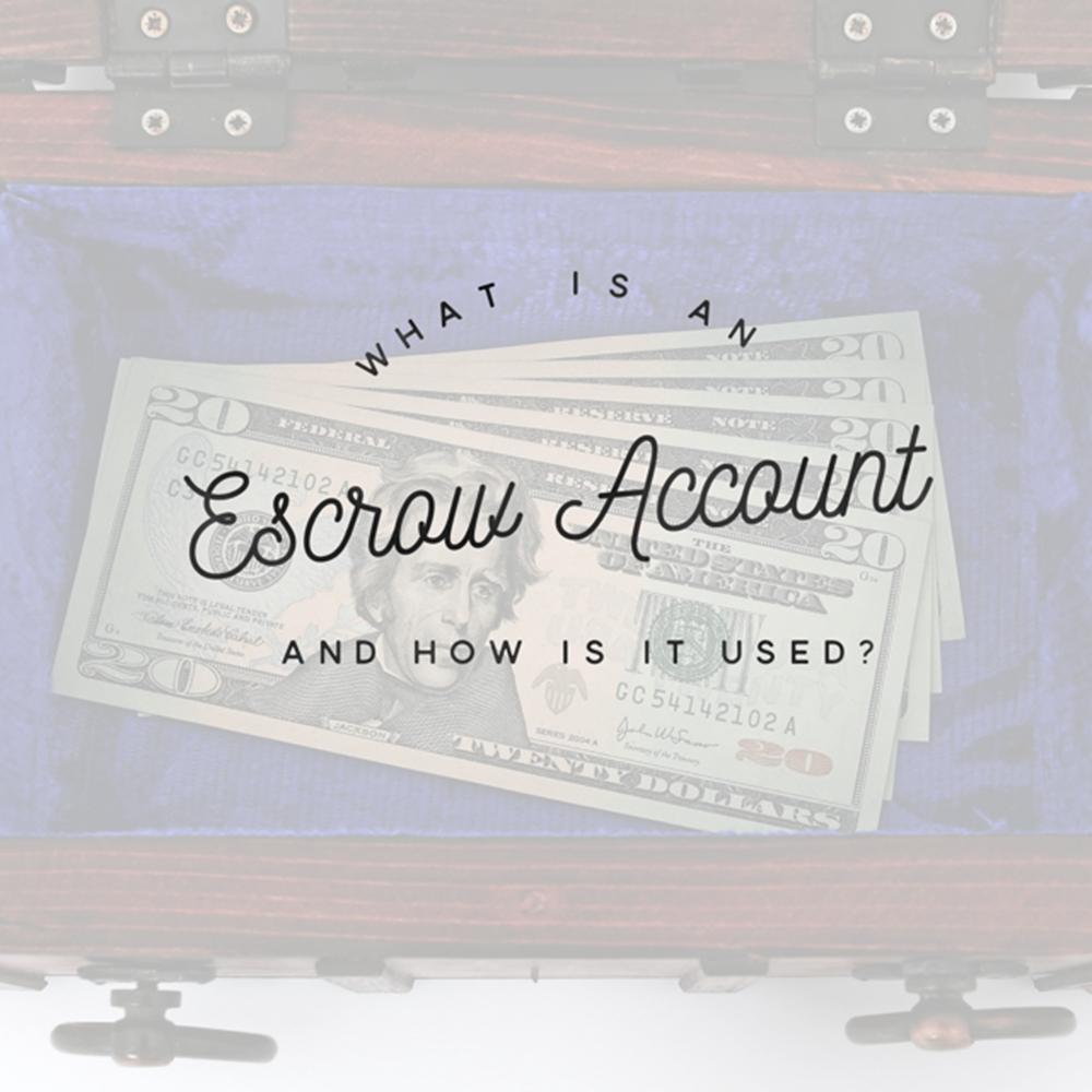 What Is An Escrow Account And How Is It Used | Colorado Real Estate Blog